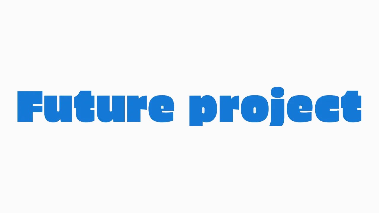 Future Project
